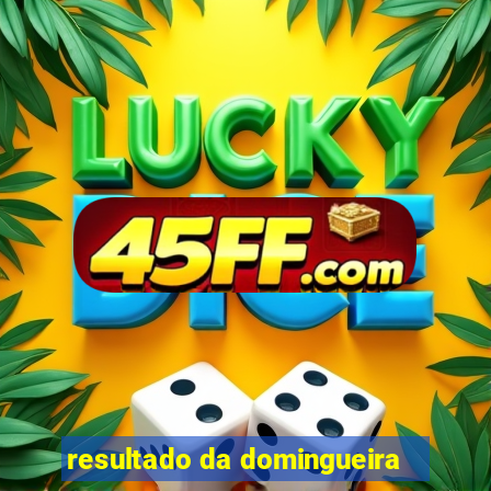 resultado da domingueira
